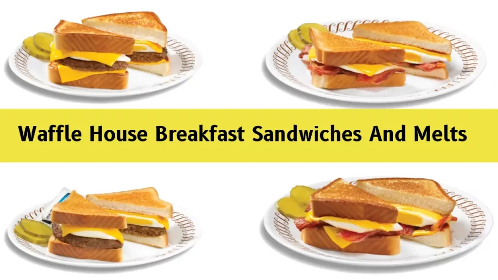 Waffle House Breakfast Sandwiches And Melts