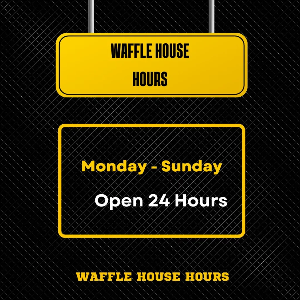 Waffle House Hours