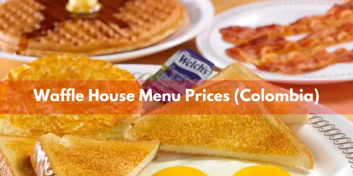 Waffle House Menu Prices (Colombia)