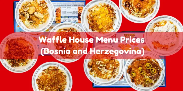 Waffle House Menu Prices (Bosnia and Herzegovina)