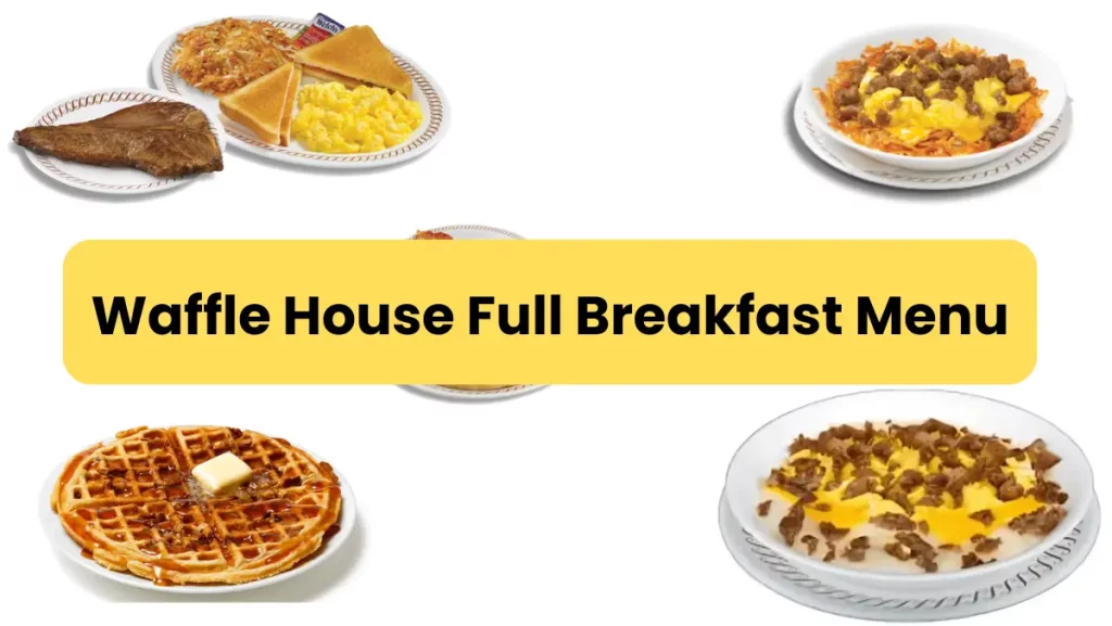 Waffle House Full Breakfast Menu