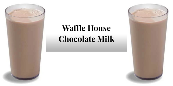 Waffle House Chocolate Milk